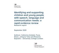 DFE-RR1550 Identifying and supporting children and young people with speech, language and communication needs: a rapid evidence review. Research report. September 2025