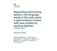 DFE-RR1553 Supporting stammering, speech, and language needs in the early years: a rapid evidence review with case studies on working together. Findings report. September 2025