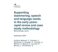 DFE-RR1554 Supporting stammering, speech and language needs in the early years: rapid review and case study methodology. Methodology report. September 2025
