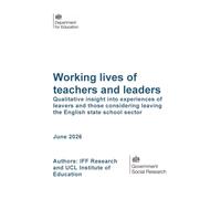 DFERR 1620/3 Working lives of teachers and leaders. Qualitative insight into experiences of leavers and those considering leaving the English state school sector. June 2026