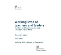DFERR 1620/4 Working lives of teachers and leaders Teachers and leaders leaving state education, waves 1 to 3. Research report. June 2026