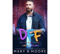 DFF: Delicate Freakin' Flower: 5 (Family Ties Series)