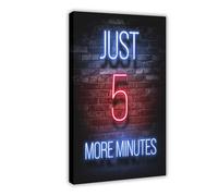 DFJyjFGJJ Just 5 More Minutes Gaming Gamer Quotes Quote Canvas Poster Bedroom Sports Landscape Office Room Decor Gift 20x30inch(50x75cm)