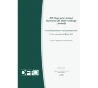 DfT Operator Limited (formerly DfT OLR Holdings Limited) Annual Report and Financial Statements for the year ended 31 March 2025 (Command Paper) CP 1359