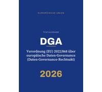 DGA - Verordnung (EU) 2022/868 über europäische Daten-Governance (Daten-Governance-Rechtsakt): Textausgabe für Studium, Ausbildung, Praxis · Ausgabe 2026
