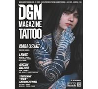 DGN Tattoo Magazine: Pamela Cascante - Lewis - Alyson Dacher - Yevgenny Jeka Saranchenko