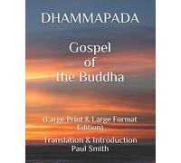DHAMMAPADA Gospel of the Buddha: (Large Print & Large Format Edition)