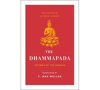 Dhammapada: Sayings of the Buddha (Essential Wisdom Library)
