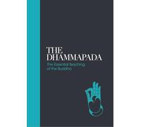 Dhammapada: The Essential Teachings of the Buddha (Sacred Texts): 1