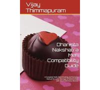 Dhanista Nakshatra Men Compatibility Guide: A Complete Vedic Matchmaking and Synastry Manual for Love, Marriage & Relationships with All 27 Nakshatra Women (27 Nakshatra Men Compatibility Series)
