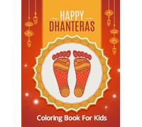 Dhanteras Coloring Book for Kids and Adults: Fun Diwali Festival Coloring Pages with Lamps, Coins, Goddess Lakshmi, and Rangoli Designs for Relaxation and Celebration