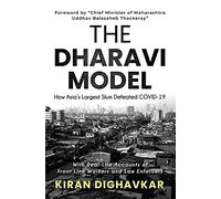 DHARAVI MODEL : HOW ASIA’S LARGEST SLUM DEFEATED COVID-19