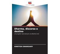 Dharma, discorso e destino: Un progetto razionale per una Rashtra indù