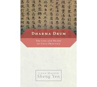 Dharma Drum: The Life and Heart of Chan Practice