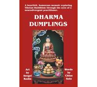 Dharma Dumplings: A heartfelt, humorous memoir exploring Tibetan Buddhism through the eyes of a neurodivergent practitioner