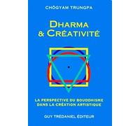 Dharma et créativité - La perspective du bouddhisme dans la création artistique