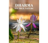 Dharma - Its True Nature: An International Seminar, 6-7 May 1995, Dhamma Giri, Igatpuri