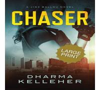 Dharma Kelleher Chaser: Large Print Edition (A Jinx Ballou Novel) Paperback Book Dharma Kelleher Multicolor