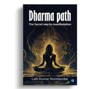 Dharma path :The Secret way to manifestation