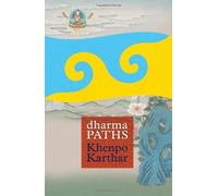 Dharma Paths by Khenpo Karthar (2011-10-16)