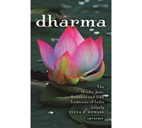 Dharma: The Hindu, Buddhist, Jain and Sikh Traditions of India (Library of Modern Religion)