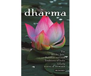 Dharma: The Hindu, Buddhist, Jain and Sikh Traditions of India (Library of Modern Religion)