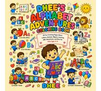Dhee's Alphabet Adventure Coloring Book: Learn the ABCs Through Fun Coloring Adventures with Dhee! (Dhee's Learning Adventures)