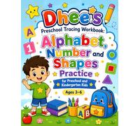 Dhee's Preschool Tracing Workbook: Alphabet, Number and Shapes Practice for Preschool and Kindergarten Kids Ages 3-6: 90 Fun Tracing Activities for ... Practice and Early Learning Success