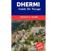 Dhermi Guide de voyage 2025-2026: Découvrez le joyau de la Riviera albanaise : eaux cristallines, églises perchées, sentiers côtiers, cuisine locale et ambiance détendue.