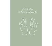 Dhikr & Du'a - Mis Súplicas y Recuerdos