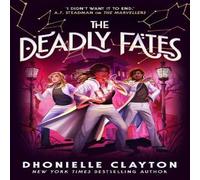 Dhonielle Clayton The Deadly Fates (The Marvellers 3) Paperback Book Dhonielle Clayton Multicolor