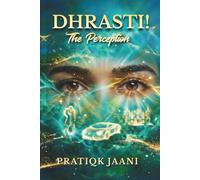 Dhrasti!: The Perception