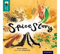 Dhruv Baker Oxford Reading Tree TreeTops inFact: Level 16: Spice Story Dhruv Baker Multicolor