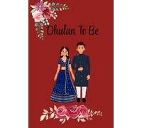Dhulan To Be: A5 Lined Dated Notebook For The Beautiful Bride (Dhulan) To Be To Write Down Her Reminders For Her Special Day