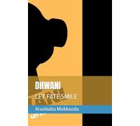 DHWANI: LET FATE SMILE