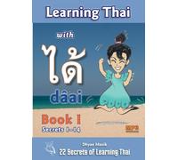 Dhyan Manik: Learning Thai with dâai - Book I: 22 Secrets of Learning Thai