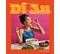 Di An : The Salty, Sour, Sweet and Spicy Flavors of Vietnamese Cooking with TwayDaBae (A Cookbook)