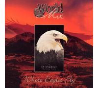 Di Angelo - Where Eagles Fly