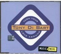 Di Bart,Tony - Turn Your Love Around