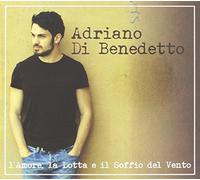Di Benedetto Adriano - L'amore, La Lotta E Il Soffio Di Vento