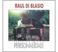 Di Blasio, Raul - Personalidad