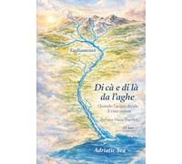 Di cà e di là da l'aghe: Dove l'acqua divide, il vino unisce