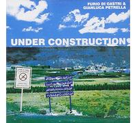 Di Castri, Furio & G.L. Petre - Under Construction