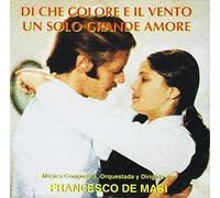 Di Che Colore E' Il Vento / Un Solo Grande Amore (Original Soundtrack)