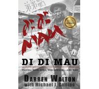 Di Di Mau: A True Story About Tigers, Rock Apes, the Jungle, and War