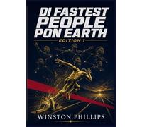 Di Fastest People Pon Earth: Jamaica Track and Field Stars from Way Back to Now - Di Complete Patois Story