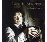 Di Matteo, Luis - Un Dia De Mi Vida