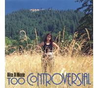 Di Micele, Alice - Too Controversial