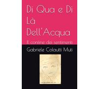 Di Qua e Di Là Dell'Acqua: Il confine dei sentimenti (Tempo)