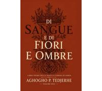 DI SANGUE E FIORITURA OMBRE (La corona cinerea)